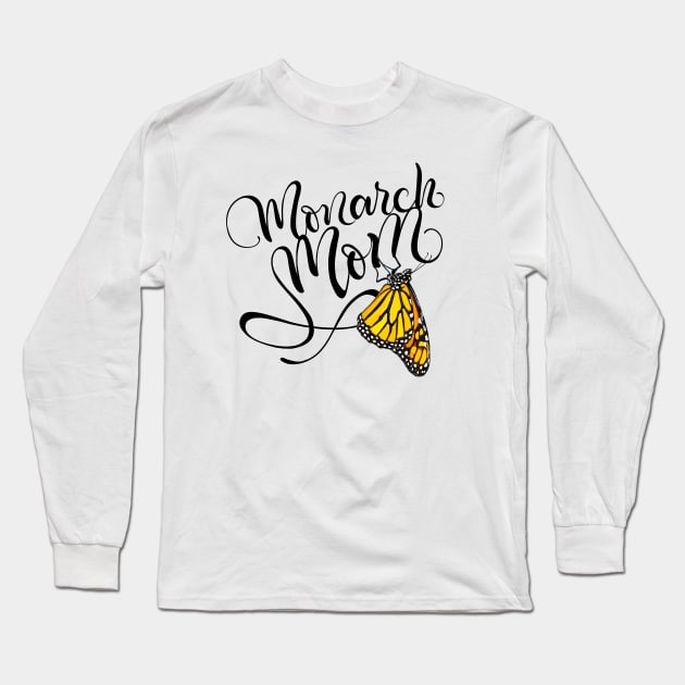 Monarch Mom Handlettering with Butterfly Illustration Long Sleeve T-Shirt by CarleahUnique